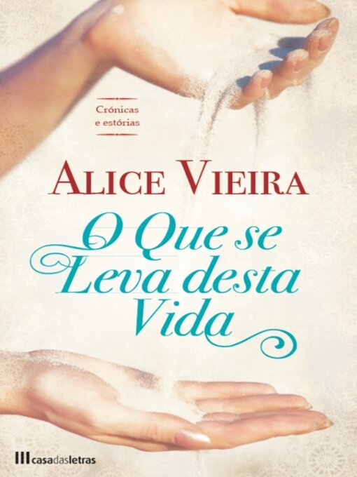 Title details for O Que Se Leva Desta Vida by Alice Vieira - Available